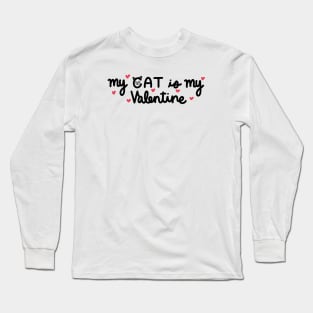 My Cat is my Valentine Long Sleeve T-Shirt